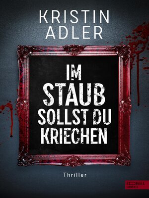 cover image of Im Staub sollst du kriechen